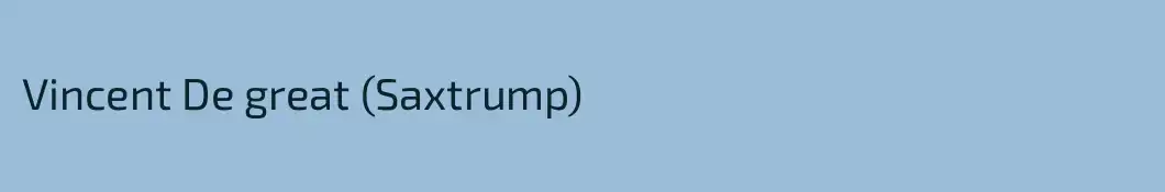 Vincent De great (Saxtrump)